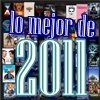 Tú eliges lo mejor de 2011