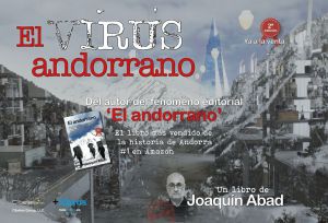 ‘El virus andorrano’: Joaquín Abad vuelve a poner en jaque al Principado