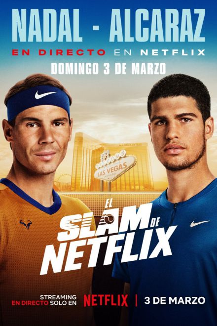 Netflix se pasa al directo con el duelo más esperado entre Alcaraz y Nadal