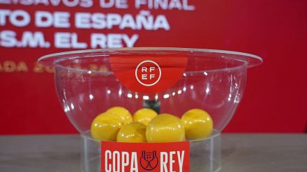 Copa del Rey: El próximo lunes se celebra el sorteo de los octavos de final