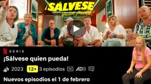 'Sálvese quien pueda' intentará repetir su enorme éxito en su regreso a Netflix