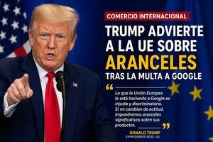 Trump advierte a la UE sobre aranceles tras la multa a Google
