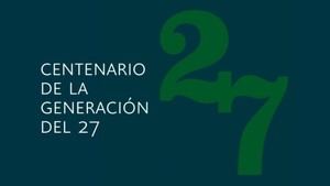 Creada la Comisión Nacional para celebrar el centenario de la Generación del 27