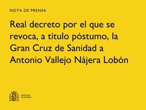 El Gobierno revoca la Gran Cruz de Sanidad a Vallejo Nájera por su rol en la represión franquista