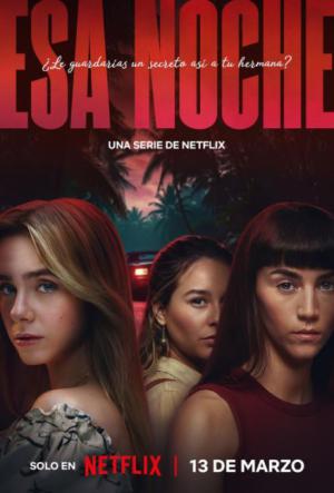 Netflix: Esa noche (Temporada 1 - Estreno)