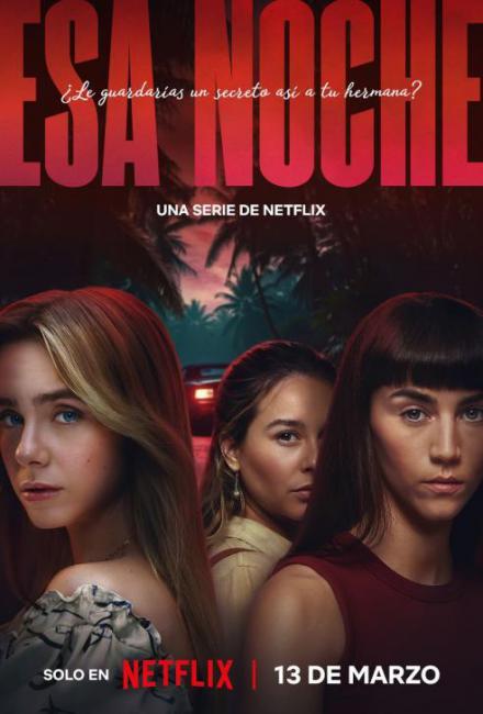 Netflix: Esa noche (Temporada 1 - Estreno)