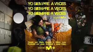'Yo siempre a veces', la nueva serie de Movistar Plus+ producida por Los Javis se estrena el 23 de abril